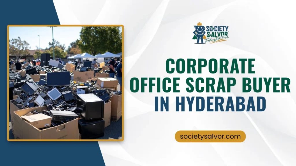 Corporate Office Scrap Buyer in Hyderabad