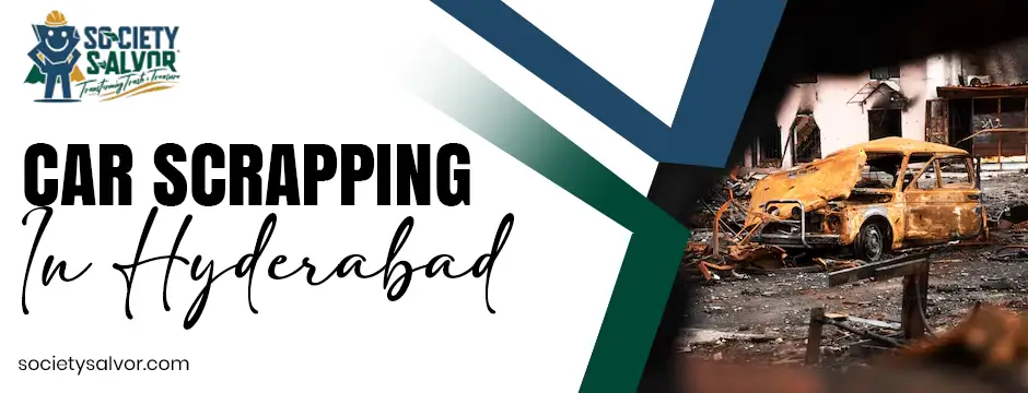 car scrapping in Hyderabad