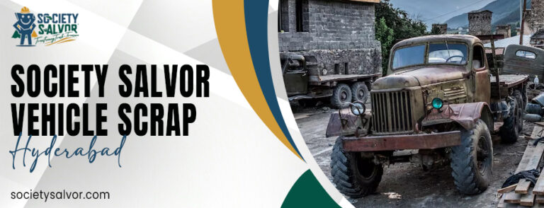 Society Salvor vehicle scrap Hyderabad